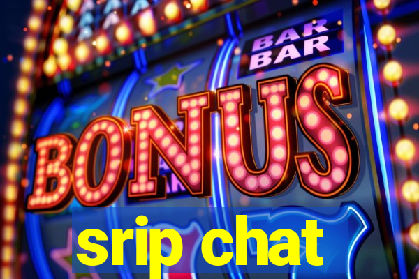 srip chat